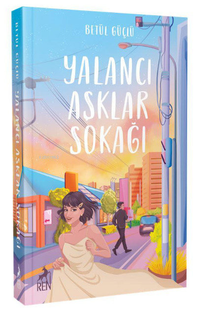 Yalancı Aşklar Sokağı - Betül Güçlü | Yeni ve İkinci El Ucuz Kitabın A