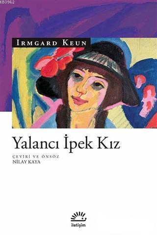 Yalancı İpek Kız - Irmgard Keun | Yeni ve İkinci El Ucuz Kitabın Adres