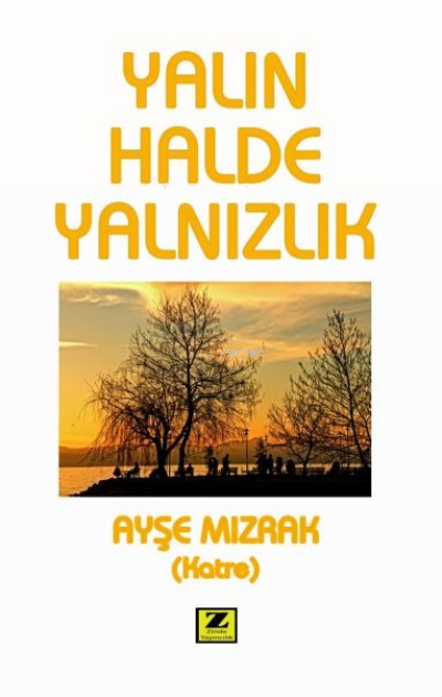 Yalın Halde Yalnızlık - Ayşe Mızrak | Yeni ve İkinci El Ucuz Kitabın A