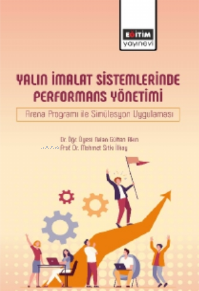 Yalın İmalat Sistemlerinde Performans Yönetimi - Nalan Gülten Akın | Y