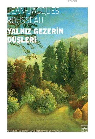 Yalnız Gezerin Düşleri - Jean Jacques Rousseau | Yeni ve İkinci El Ucu