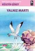 Yalnız Martı - Hüseyin Güney | Yeni ve İkinci El Ucuz Kitabın Adresi