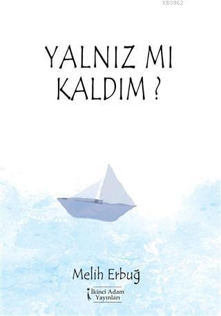 Yalnız Mı Kaldım? - Melih Erbuğ | Yeni ve İkinci El Ucuz Kitabın Adres