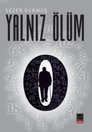 Yalnız Ölüm - Sezer Durmuş | Yeni ve İkinci El Ucuz Kitabın Adresi