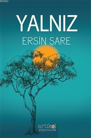 Yalnız - Ersin Şare | Yeni ve İkinci El Ucuz Kitabın Adresi