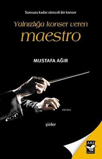 Yalnızlığa Konser Veren Maestro - Mustafa Ağır | Yeni ve İkinci El Ucu