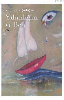 Yalnızlığım ve Ben - Yıldırım Yiğitdoğan | Yeni ve İkinci El Ucuz Kita