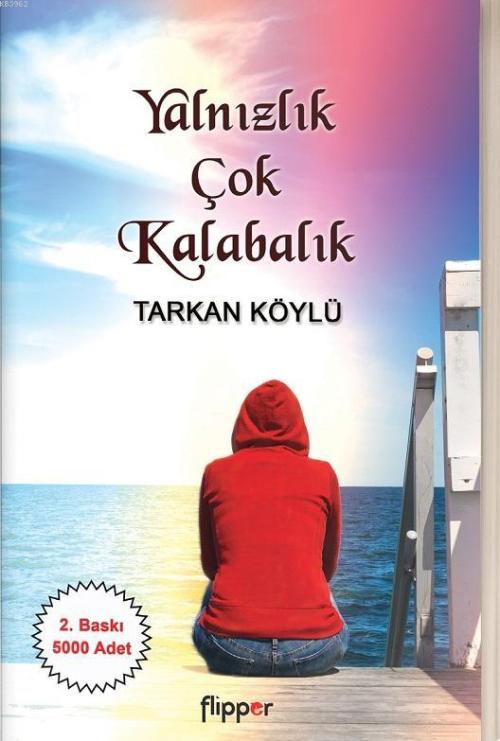 Yalnızlık Çok Kalabalık - Tarkan Köylü | Yeni ve İkinci El Ucuz Kitabı