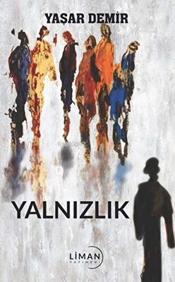 Yalnızlık - Yaşar Demir | Yeni ve İkinci El Ucuz Kitabın Adresi