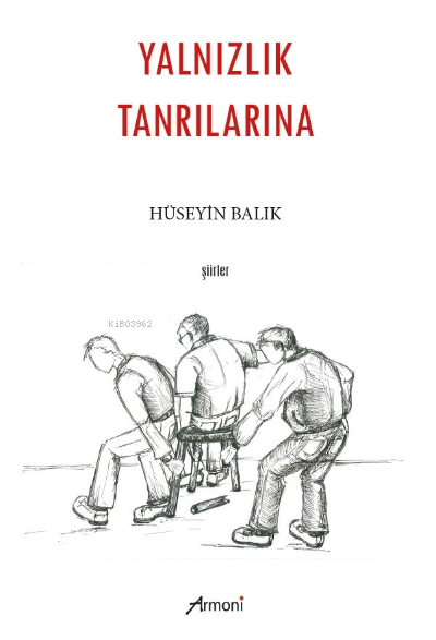 Yalnzılık Tanrılarına - Hüseyin Balık | Yeni ve İkinci El Ucuz Kitabın