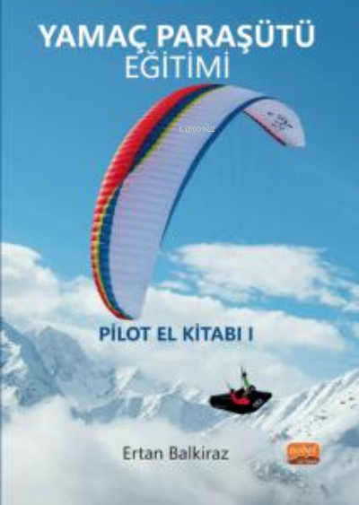 Yamaç Paraşütü Eğitimi/ Pilot El Kitabı-I - Ertan Balkiraz | Yeni ve İ