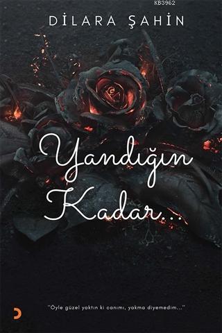 Yandığın Kadar - Dilara Şahin | Yeni ve İkinci El Ucuz Kitabın Adresi