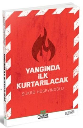 Yangında İlk Kurtarılacak - Şükrü Hüseyinoğlu | Yeni ve İkinci El Ucuz