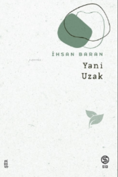 Yani Uzak - İhsan Baran | Yeni ve İkinci El Ucuz Kitabın Adresi