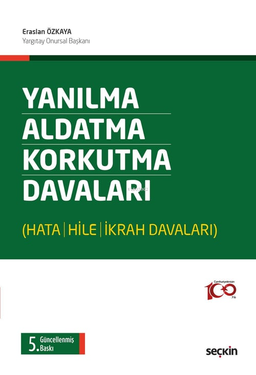 Yanılma – Aldatma – Korkutma Davaları - Eraslan Özkaya | Yeni ve İkinc