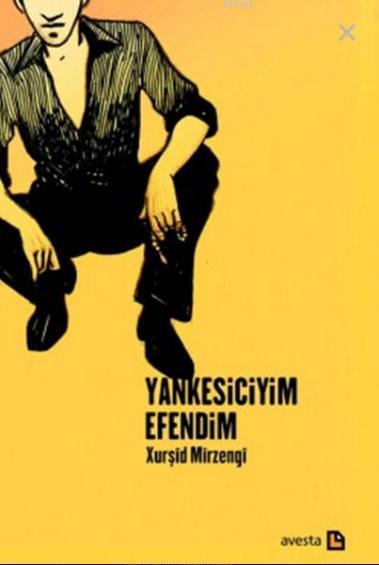 Yankesiciyim Efendim - Xurşid Mirzengi | Yeni ve İkinci El Ucuz Kitabı