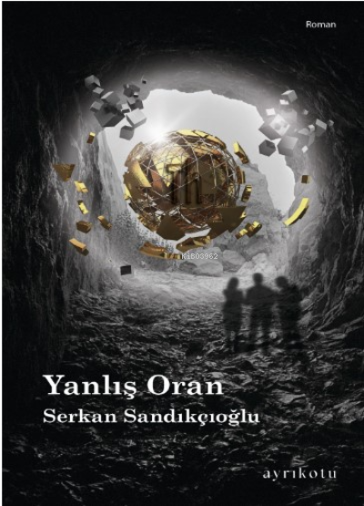 Yanlış Oran - Serkan Sandıkçıoğlu | Yeni ve İkinci El Ucuz Kitabın Adr