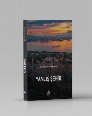 Yanlış Şehir - Hüseyin Taşdemir | Yeni ve İkinci El Ucuz Kitabın Adres