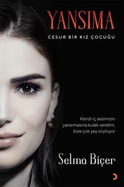 Yansıma Cesur Bir Kız Çocuğu - Selma Biçer | Yeni ve İkinci El Ucuz Ki