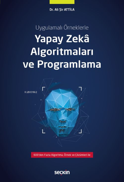 Yapay Zekâ Algoritmaları ve Programlama - Ali Şir Attila | Yeni ve İki