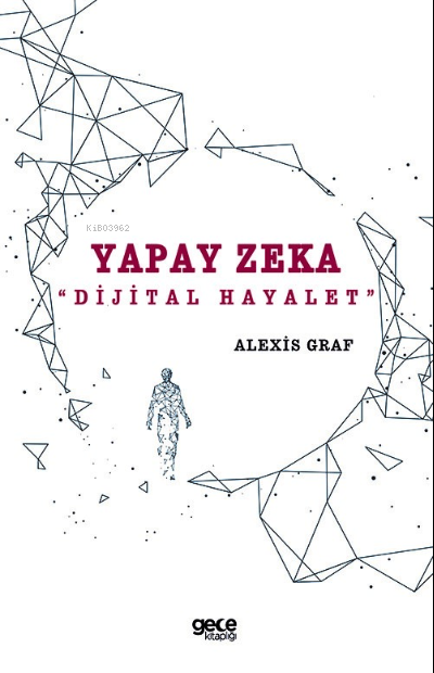 Yapay Zeka: Dijital Hayalet - Alexis Graf | Yeni ve İkinci El Ucuz Kit