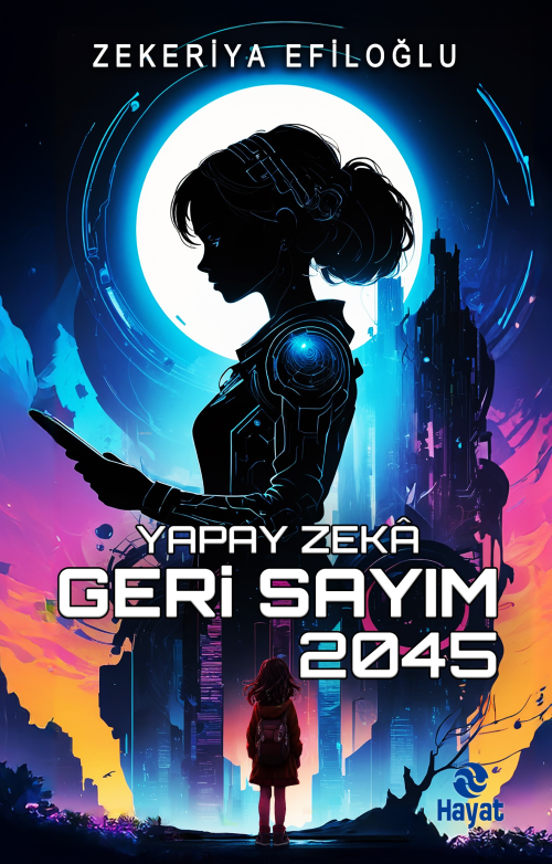 Yapay Zekâ Geri Sayım 2045 - Zekeriya Efiloğlu | Yeni ve İkinci El Ucu