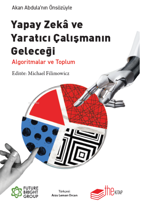 Yapay Zeka ve Yaratıcı Çalışmanın Geleceği;Algoritmalar ve Toplum - Mi