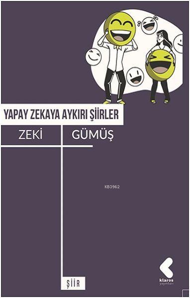 Yapay Zekaya Aykırı Şiirler - Zeki Gümüş | Yeni ve İkinci El Ucuz Kita