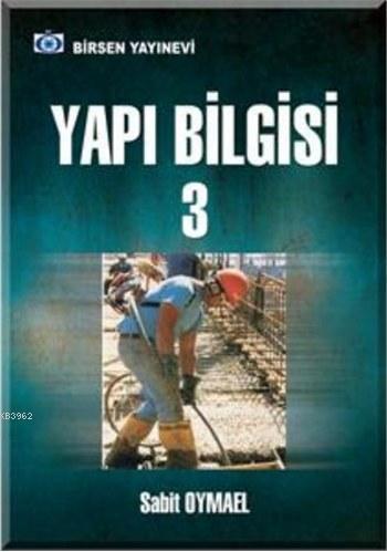 Yapı Bilgisi 3 - sabit oymael | Yeni ve İkinci El Ucuz Kitabın Adresi