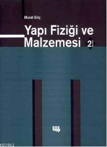 Yapı Fiziği ve Malzemesi - Murat Eriç | Yeni ve İkinci El Ucuz Kitabın