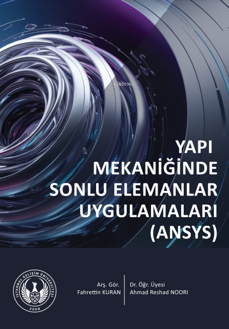 Yapı Mekaniğinde Sonlu Elemanlar Uygulamaları (ANSYS) - Ahmad Reshad N