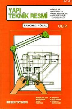 Yapı Teknik Resmi Cilt:1 - Ali Pancarcı | Yeni ve İkinci El Ucuz Kitab