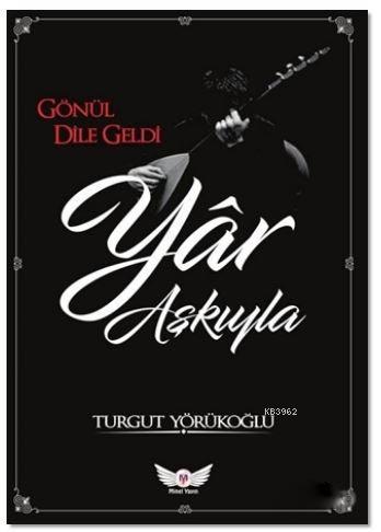 Yar Aşkıyla - Turgut Yörükoğlu- | Yeni ve İkinci El Ucuz Kitabın Adres