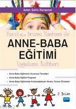 Yaratıcı Drama ile Anne - Baba Eğitimi Uygulama Rehberi - Ayten Şahin 