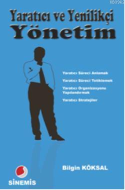 Yaratıcı ve Yenilikçi Yönetim - Bilgin Köksal | Yeni ve İkinci El Ucuz