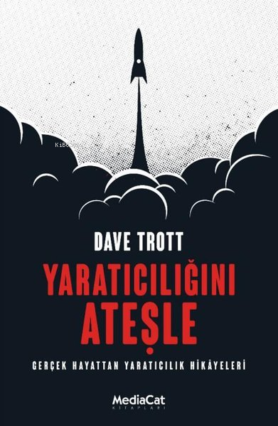 Yaratıcılığını Ateşle - Gerçek Hayattan Yaratıcılık Hikayeleri - Dave 