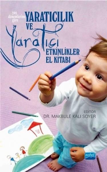 Yaratıcılık ve Yaratıcı Etkinlikler El Kitabı Yaş Dönemlerine Göre - M