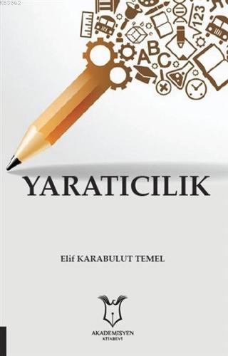 Yaratıcılık - Elif Karabulut Temel | Yeni ve İkinci El Ucuz Kitabın Ad