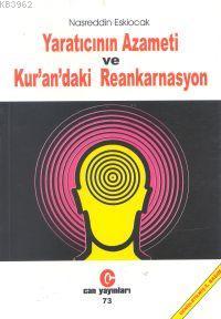 Yaratıcının Azameti ve Kur'an'daki Reenkarnasyon - Nasreddin Eskiocak 