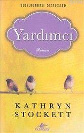 Yardımcı - Kathryn Stockett | Yeni ve İkinci El Ucuz Kitabın Adresi