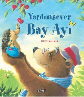 Yardımsever Bay Ayı - Steve Smallman | Yeni ve İkinci El Ucuz Kitabın 