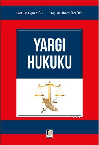 Yargı Hukuku - Uğur Yiğit | Yeni ve İkinci El Ucuz Kitabın Adresi