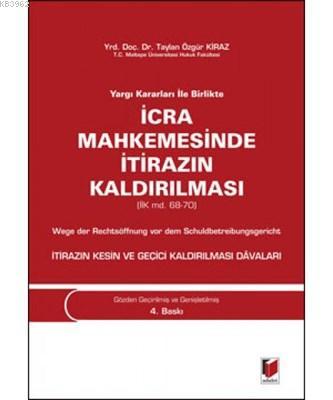 Yargı Kararları ile Birlikte İcra Mahkemesinde İtirazın Kaldırılması (