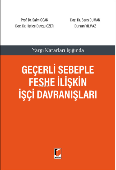 Yargı Kararları Işığında Geçerli Sebeple Feshe İlişkin İşçi Davranışla