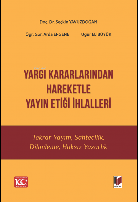 Yargı Kararlarından Hareketle Yayın Etiği İhlalleri - Seçkin Yavuzdoğa