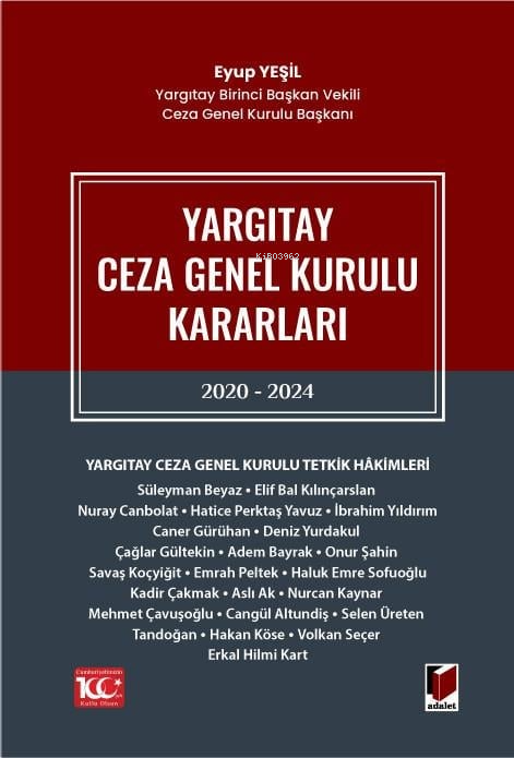 Yargıtay Ceza Genel Kurulu Kararları 2020 - 2024 - Eyup Yeşil | Yeni v