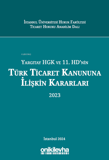 Yargıtay HGK ve 11. HD'nin Türk Ticaret Kanununa İlişkin Kararları (20