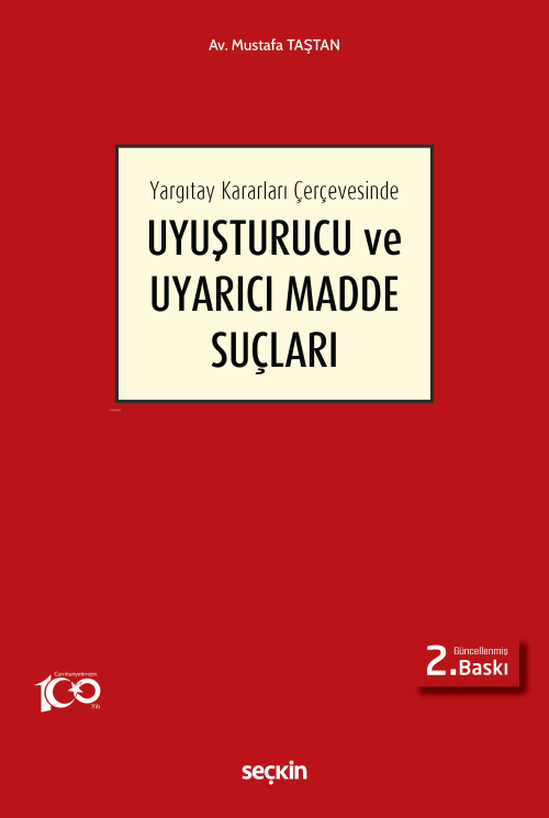 Yargıtay Kararları Çerçevesinde Uyuşturucu ve Uyarıcı Madde Suçları - 