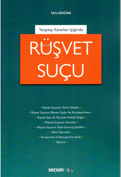 Yargıtay Kararları Işığında;Rüşvet Suçu - İdris Doğan | Yeni ve İkinci