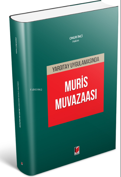 Yargıtay Uygulamasında Muris Muvazaası - Onur İnci | Yeni ve İkinci El